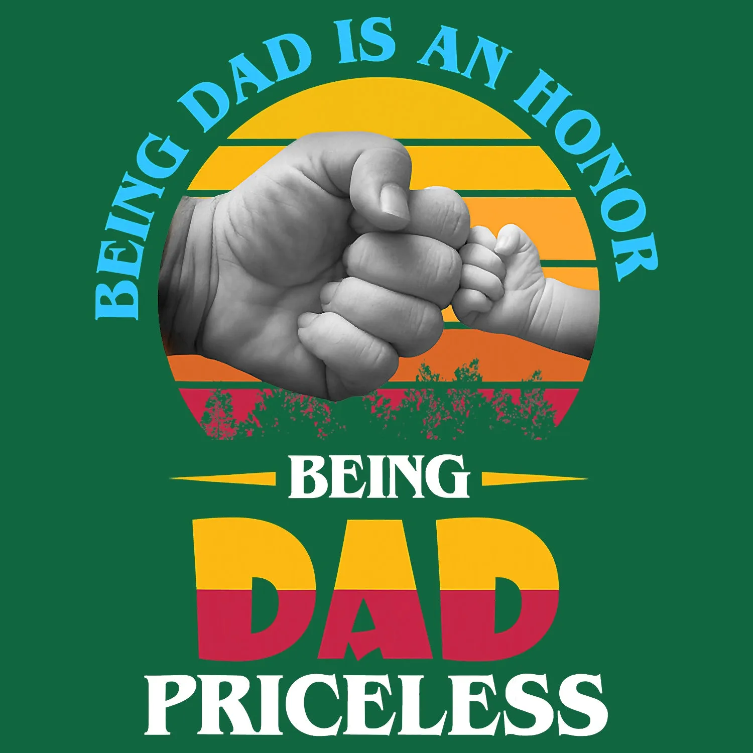 Being Dad Is An Honor Being Dad Priceless Father's Day T-Shirt