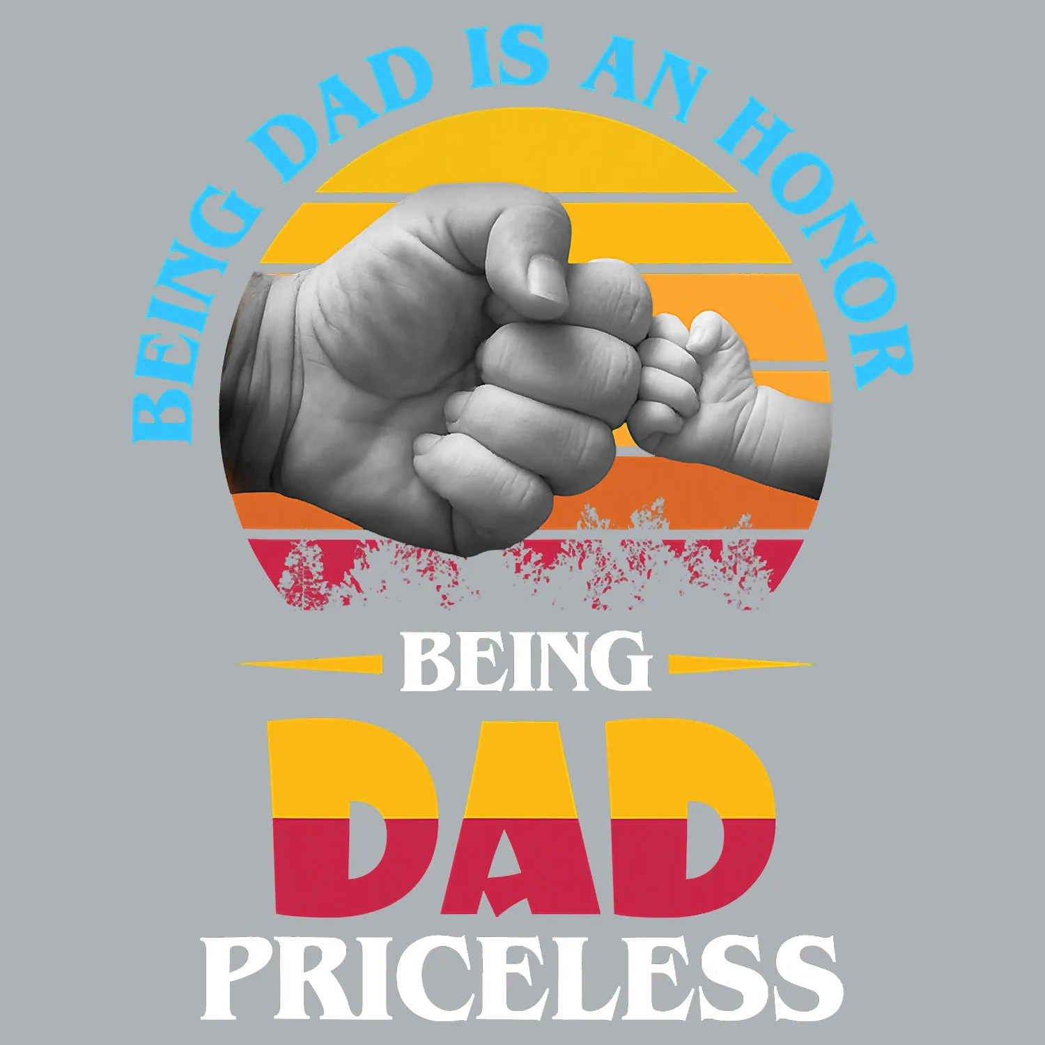 Being Dad Is An Honor Being Dad Priceless Father's Day T-Shirt