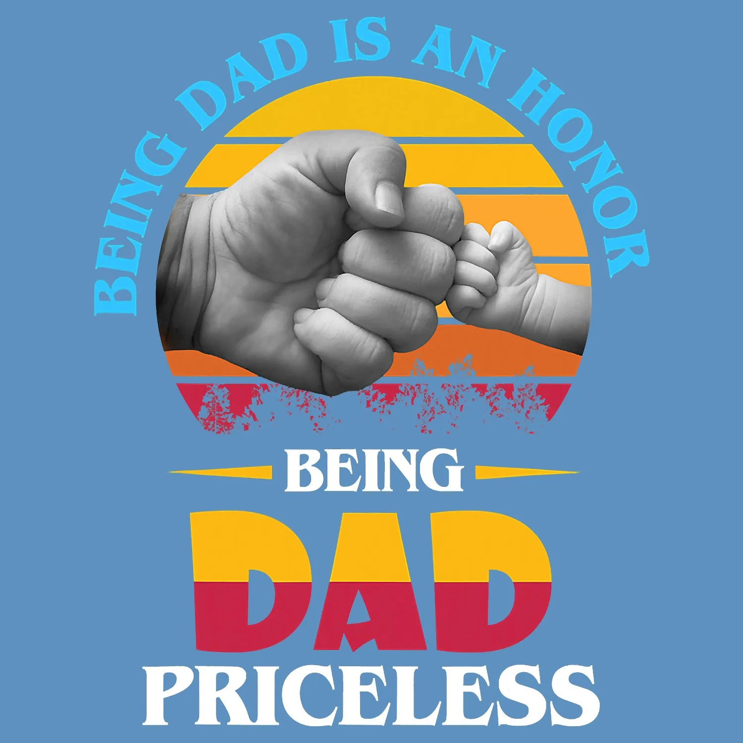 Being Dad Is An Honor Being Dad Priceless Father's Day T-Shirt